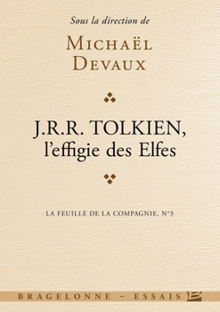 Paperback La Feuille de la Compagnie, T3: Tolkien, l'effigie des elfes: La Feuille de la Compagnie [French] Book