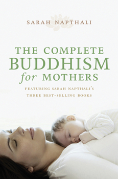 Paperback The Complete Buddhism for Mothers Book
