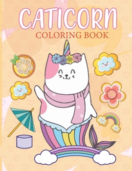 Paperback Caticorn Coloring Book: A Coloring Book For Kids Ages 4-8 Book