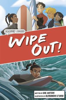 Paperback Wipe Out!: Graphic Reluctant Reader (Maverick Graphic Reluctant Readers) Book