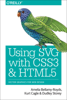 Paperback Using SVG with CSS3 and HTML5: Vector Graphics for Web Design Book