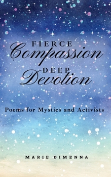 Paperback Fierce Compassion, Deep Devotion Book