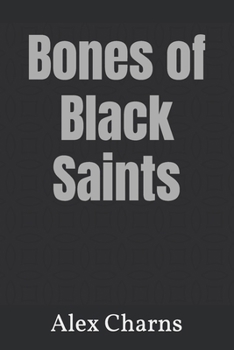 Paperback Bones of Black Saints Book