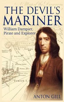 Paperback The Devil's Mariner: A Life of William Dampier, Pirate and Explorer, 1651-1715 Book
