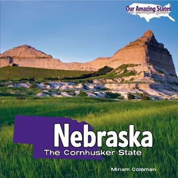 Nebraska: The Cornhusker State - Book  of the Our Amazing States