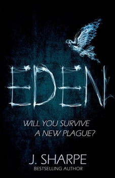 Paperback Eden: Will you survive a new plague? - a fast paced post-apocalyptic suspense novel Book