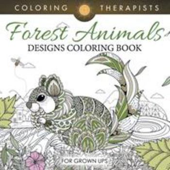 Paperback Forest Animals Designs Coloring Book For Grown Ups Book