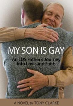 Paperback My Son Is Gay: An LDS Father's Journey Into Love and Faith Book