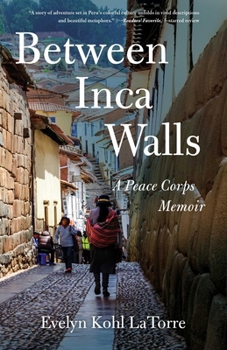 Paperback Between Inca Walls: A Peace Corps Memoir Book