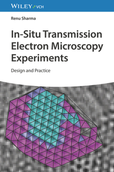 Hardcover In-Situ Transmission Electron Microscopy Experiments: Design and Practice Book