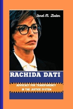 Paperback Rachida Dati: Advocacy for Transparency in the Justice System Book