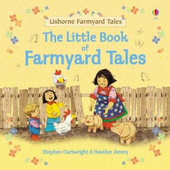 Hardcover The Little Book of Farmyard Tales. Heather Amery Book