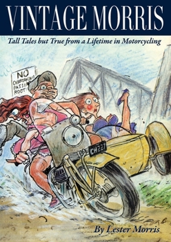 Paperback Vintage Morris: Tall Tales but True from a Lifetime in Motorcycling Book