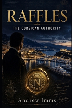 Raffles: The Corsican Authority