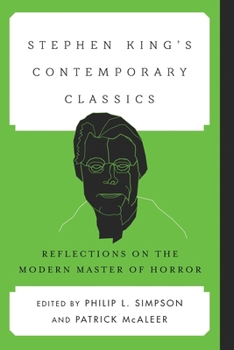 Hardcover Stephen King's Contemporary Classics: Reflections on the Modern Master of Horror Book
