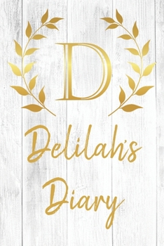 Delilah's Diary: Personalized Diary for Delilah / Journal / Notebook - D Monogram Initial & Name - Great Christmas or Birthday Gift
