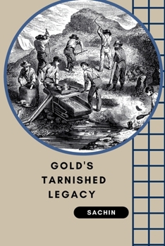 Paperback Gold's Tarnished Legacy Book