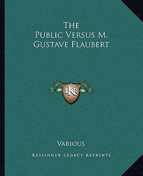 Paperback The Public Versus M. Gustave Flaubert Book