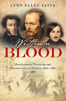 Paperback Written in Blood: Revolutionary Terrorism and Russian Literary Culture, 1861-1881 Book