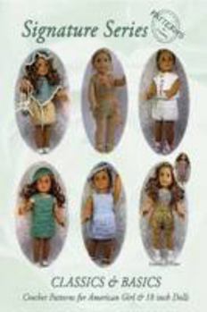 Paperback Signature Series CLASSICS and BASICS: Crochet Patterns for 18 inch ALL American Girl Dolls B&W Book