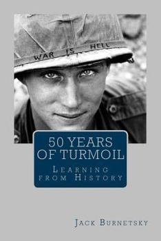 Paperback 50 Years of Turmoil: Learning from History Book