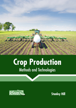 Hardcover Crop Production: Methods and Technologies Book
