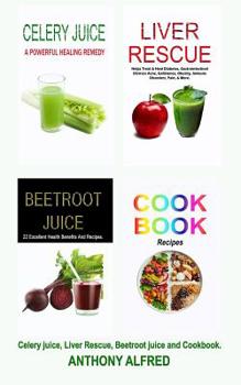 Paperback Celery juice, Liver Rescue, Beetroot juice and Cookbook. Book
