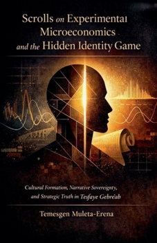 Scrolls on Experimental Microeconomics and the Hidden Identity Game