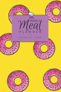 Weekly Meal Planner with Shopping List and Recipes: Organizer for 40 Weeks | Mosaic Collection – Donuts | 6” x 9”, 122 Pages