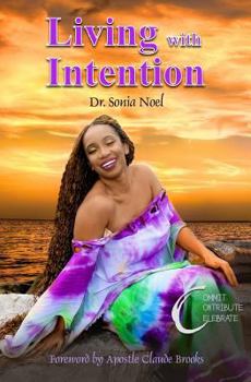 Paperback Living with Intention: Create Contribute Celebrate Book