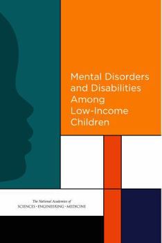Mental Disorders and Disabilities Among Low-Income Children