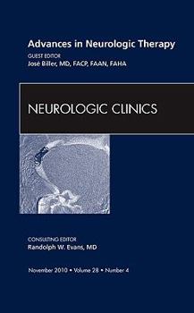 Hardcover Advances in Neurologic Therapy, an Issue of Neurologic Clinics: Volume 28-4 Book