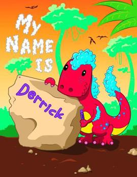 Paperback My Name is Derrick: 2 Workbooks in 1! Personalized Primary Name and Letter Tracing Book for Kids Learning How to Write Their First Name an Book