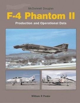 Paperback Mcdonnell Douglas F-4 Phantom II: Production And Operational Data Book