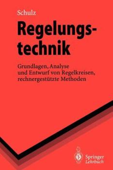 Paperback Regelungstechnik: Grundlagen, Analyse Und Entwurf Von Regelkreisen, Rechnergestützte Methoden [German] Book