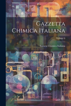 Paperback Gazzetta Chimica Italiana; Volume 8 Book