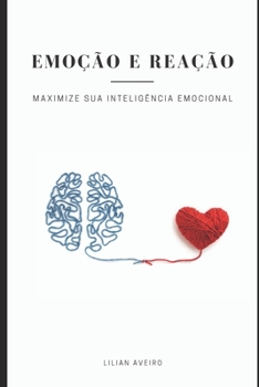 Paperback Emoção e Reação: Maximize Sua Inteligência Emocional [Portuguese] Book