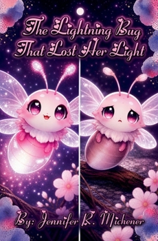Paperback The Lightning Bug That Lost Her Light Book