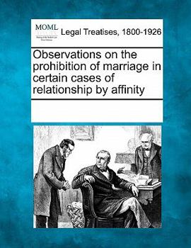 Paperback Observations on the Prohibition of Marriage in Certain Cases of Relationship by Affinity Book