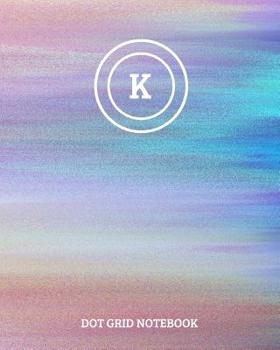 Paperback Dot Grid Notebook: Initial, letter K; 100 sheets/200 pages; 8" x 10" Book
