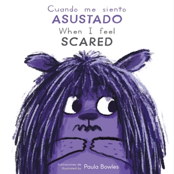 Board book Cuando Me Siento Asustado/When I Feel Scared [Spanish] Book