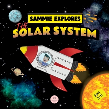 Paperback Sammie Explores the Solar System: Learn about the planets Book