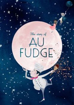Hardcover The Story of Au Fudge Book