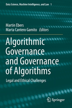 Paperback Algorithmic Governance and Governance of Algorithms: Legal and Ethical Challenges Book