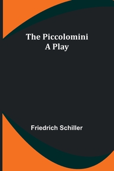 Paperback The Piccolomini: A Play Book
