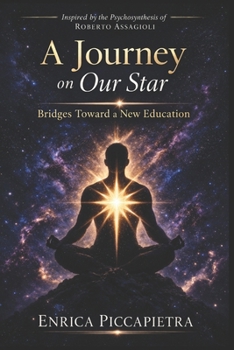 Paperback A Journey in our Star: Bridges for a new education Book