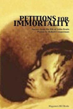 Paperback Petitions for Immortality: Scenes from the Life of John Keats Book