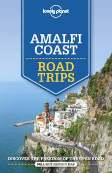 Lonely Planet Amalfi Coast Road Trips - Book  of the Lonely Planet