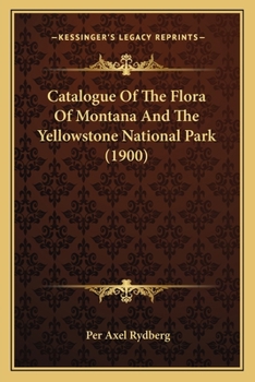 Catalogue of the Flora of Montana and the Yellowstone National Park