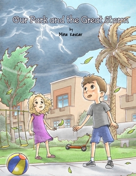 Our Park and the Great Storm: A Heartwarming Picture Book About Friendship, Teamwork, and Turning Challenges Into Magic – For Kids Ages 3–7